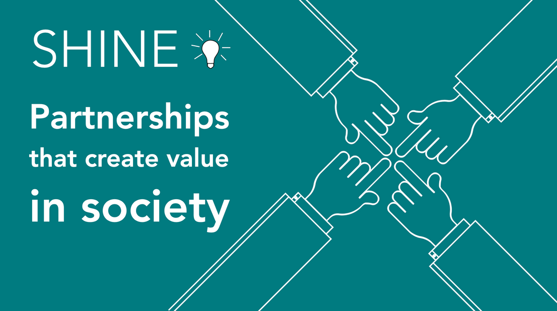 SHINE Partnerships that create value in society